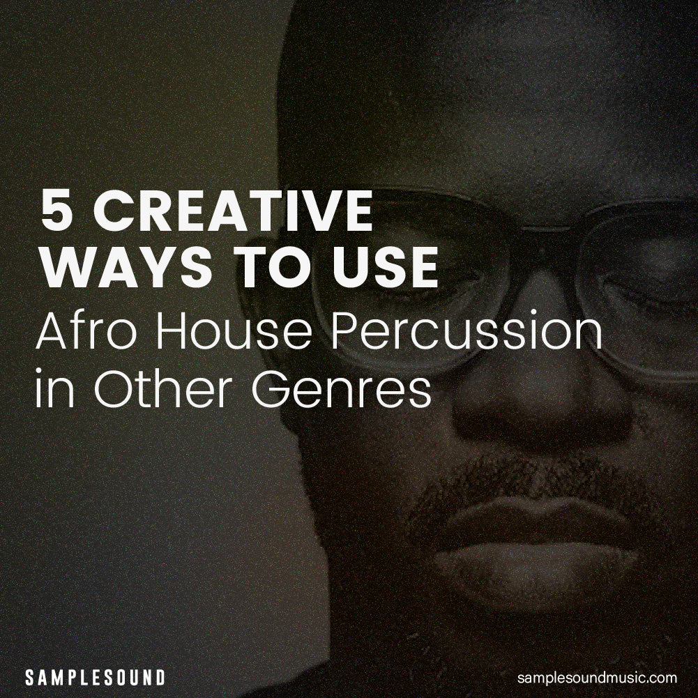 5 Creative Ways to Use Afro House Percussion in Other Genres