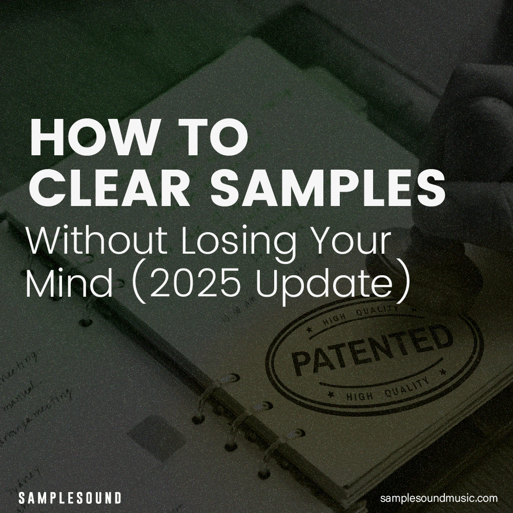 How to Clear Samples Without Losing Your Mind (2025 Update)