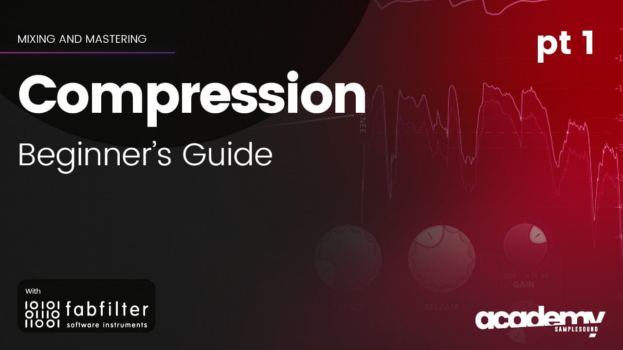 Beginner's Guide to Compression (part 1) - Fabfilter Tutorial