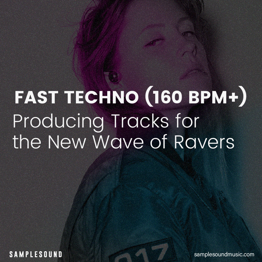 Fast Techno (160 BPM+): Producing Tracks for the New Wave of Ravers