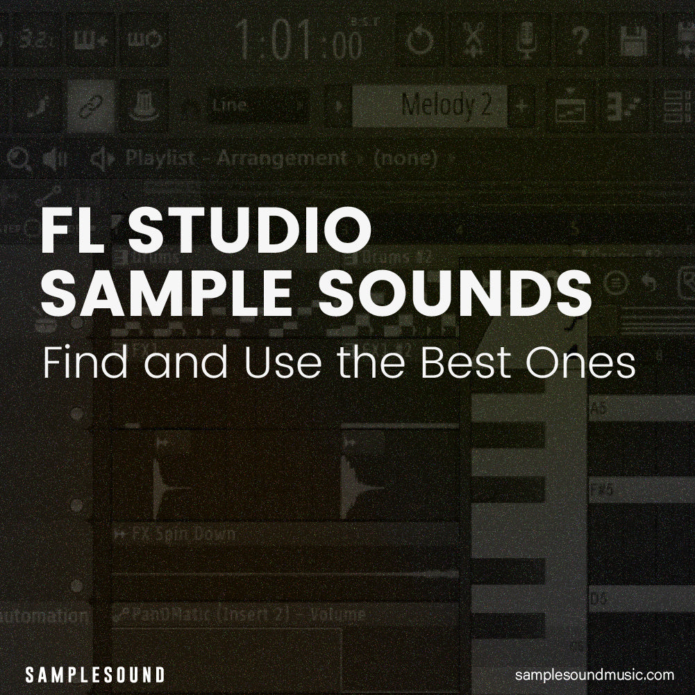 FL Studio Sample Sounds: How to Find and Use the Best Ones