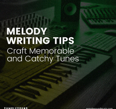 Melody Writing Tips: Craft Memorable and Catchy Tunes
