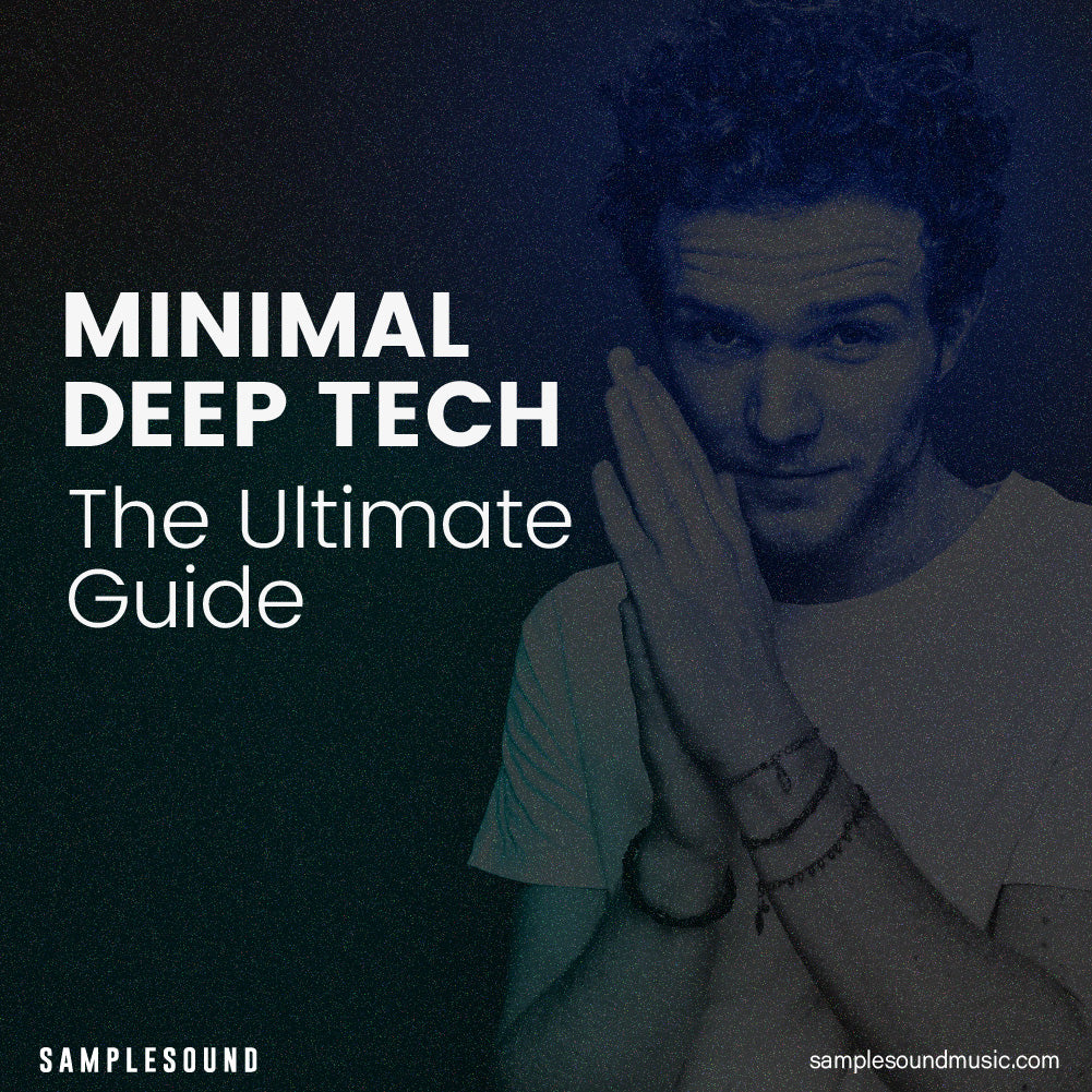 Minimal Deep Tech: The Ultimate Guide to Producing Stripped-Back Grooves