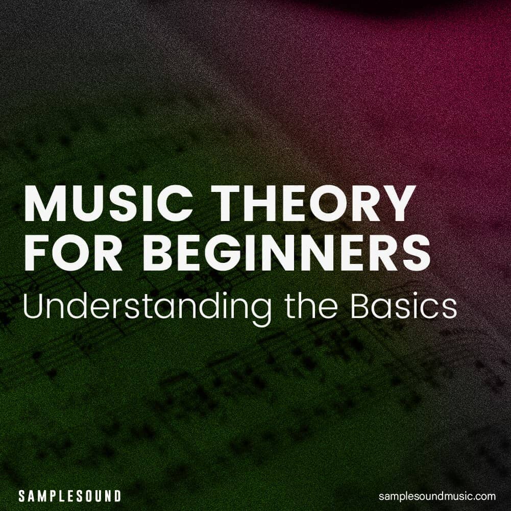 Music Theory for Beginners: Understanding the Basics