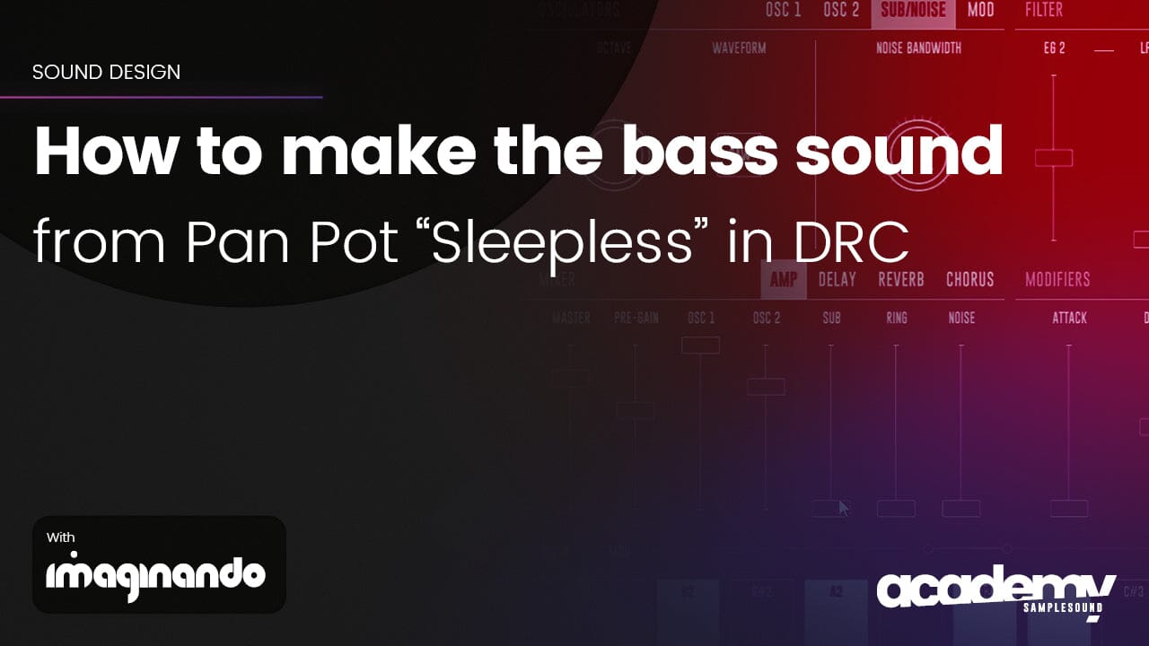 How to make the bass sound from Pan Pot "Sleepless" Stephan Bodzin Remix in DRC