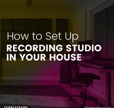 How to Set Up a Recording Studio in Your House