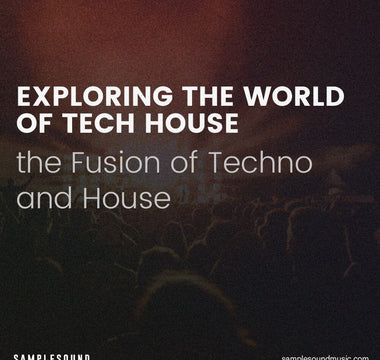 Exploring the World of Tech House: A Guide to the Fusion of Techno and House