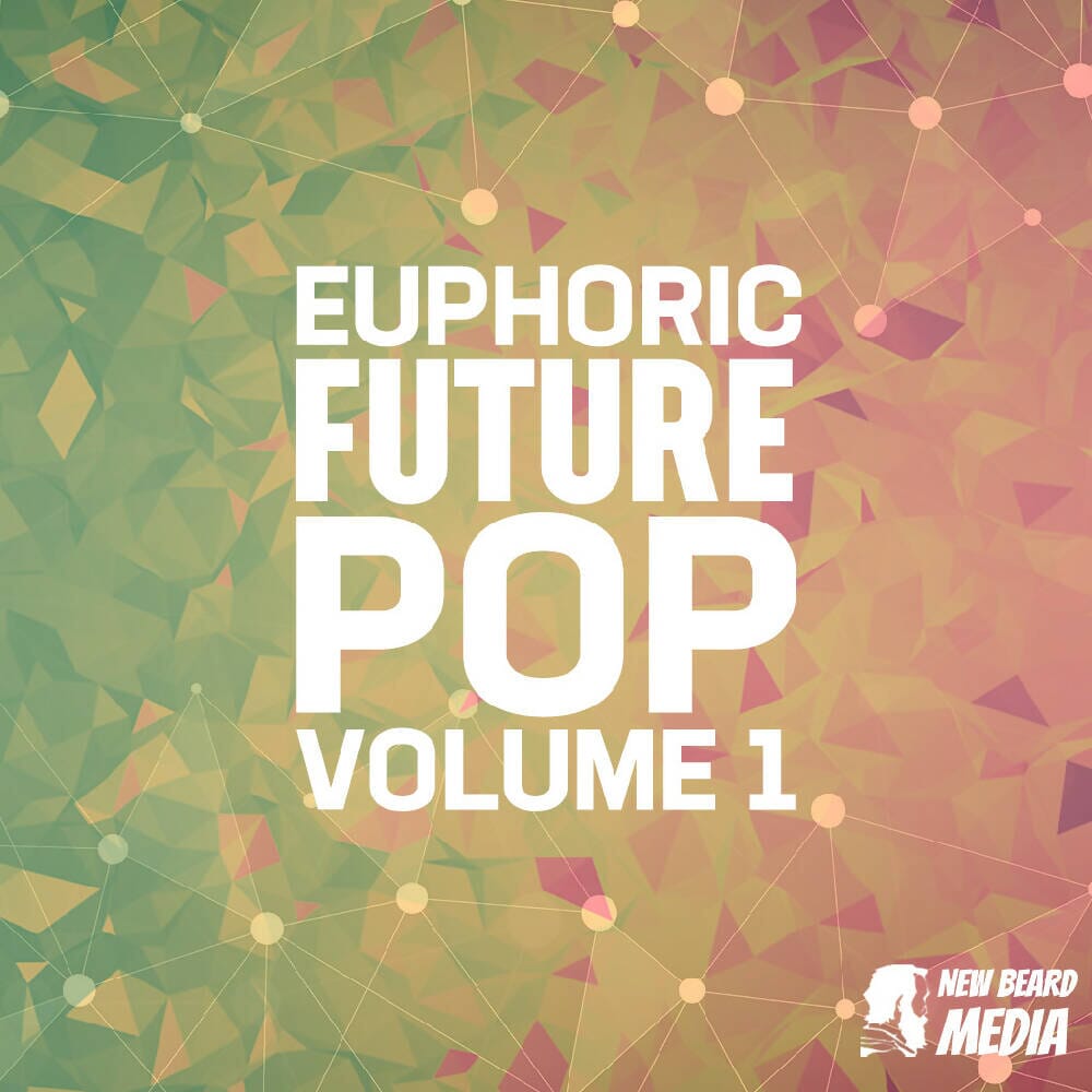 Euphoric Future Pop 1 Sample Pack New Beard Media