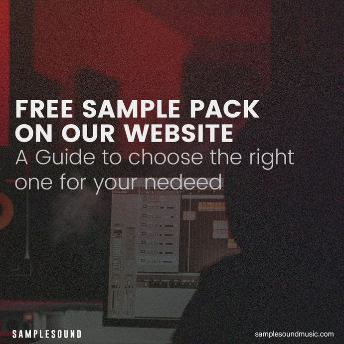 Free Samples Sound Packs on Our Website: A Guide to choose the right one for your nedeed