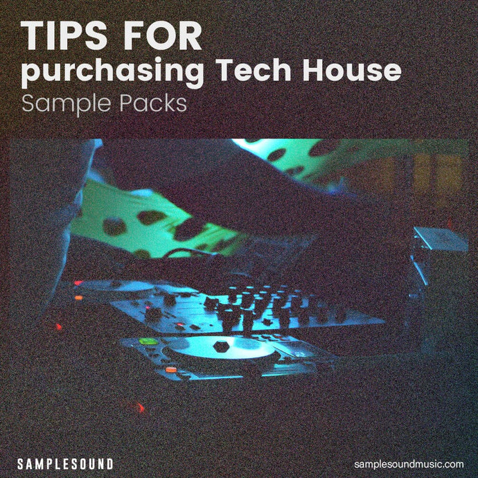 Tips for Purchasing Tech House Sample Packs