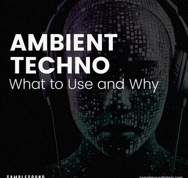 Ambient Sample Packs for Dark and Hypnotic Techno: What to Use and Why