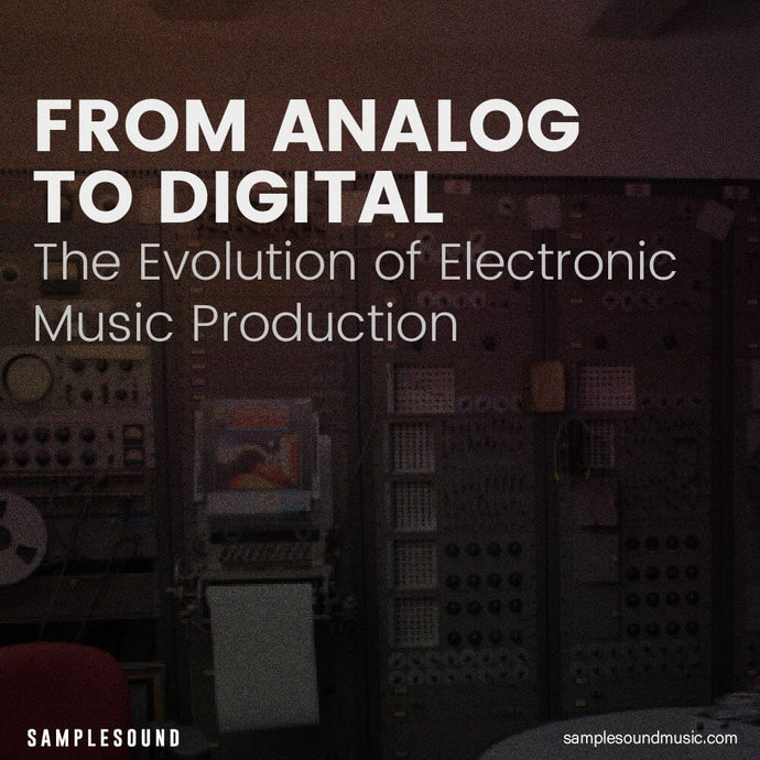 The Evolution of Electronic Music Production: From Analog to Digital