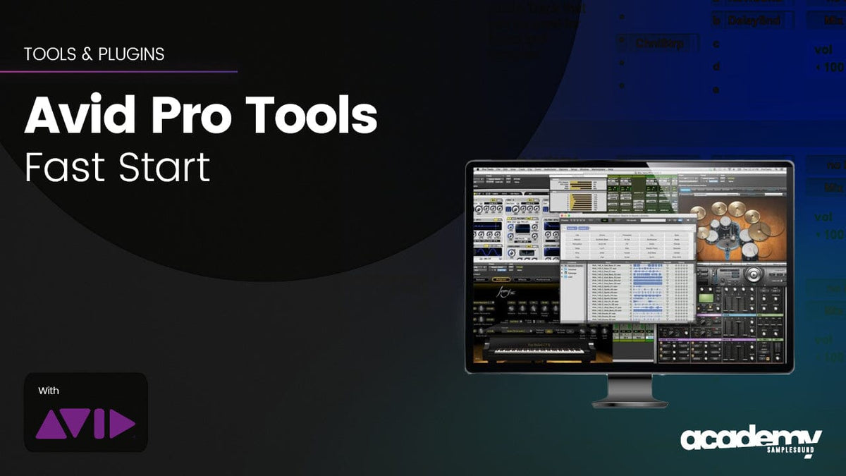 Avid Pro Tools Fast Start: Learn the Basics and Enhance Your Audio Production Skills