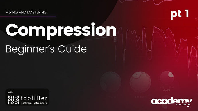 Beginner's Guide to Compression (part 1) - Fabfilter Tutorial