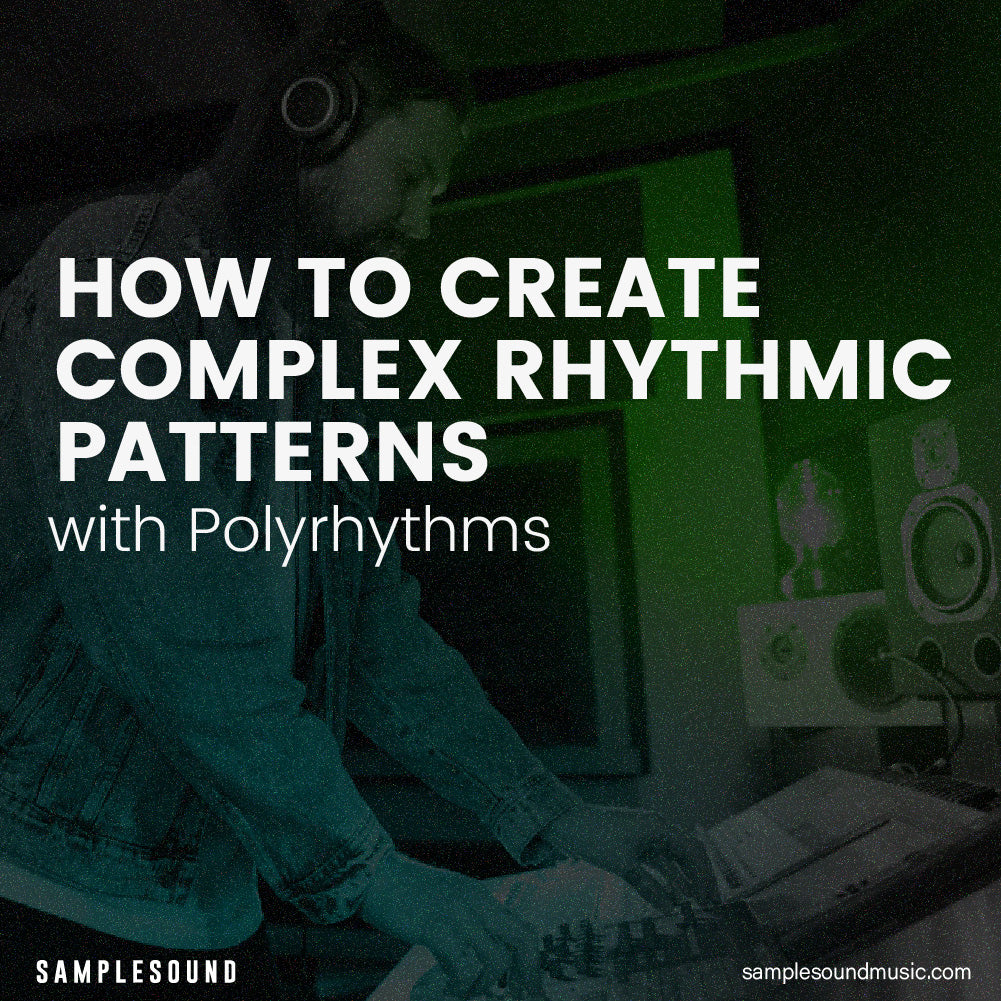 How to Create Complex Rhythmic Patterns with Polyrhythms