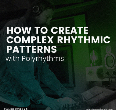 How to Create Complex Rhythmic Patterns with Polyrhythms