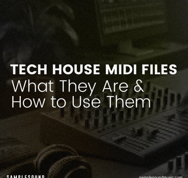 Your Guide to Tech House MIDI Files: What They Are & How to Use Them