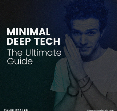 Minimal Deep Tech: The Ultimate Guide to Producing Stripped-Back Grooves