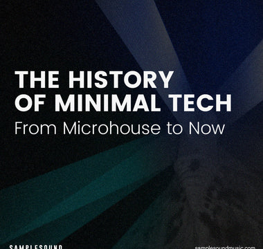 The History of Minimal Tech: From Microhouse to Now
