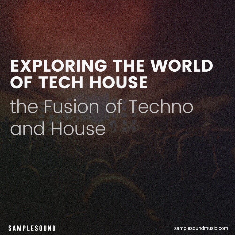 Exploring the World of Tech House: A Guide to the Fusion of Techno and House