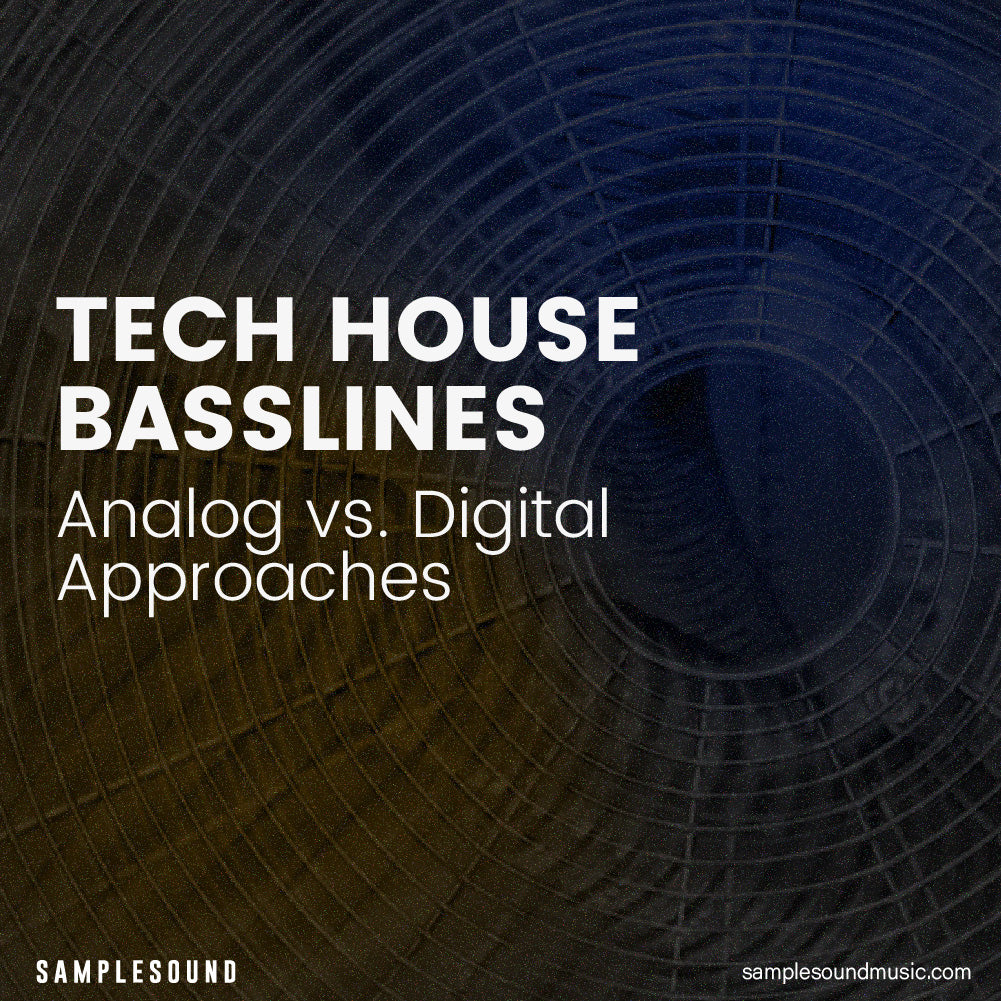 Tech House Basslines: Analog vs. Digital Approaches
