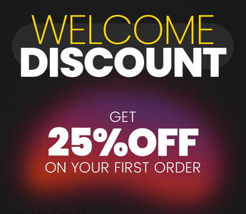 Welcome Discount - 25% Off On Your First Order