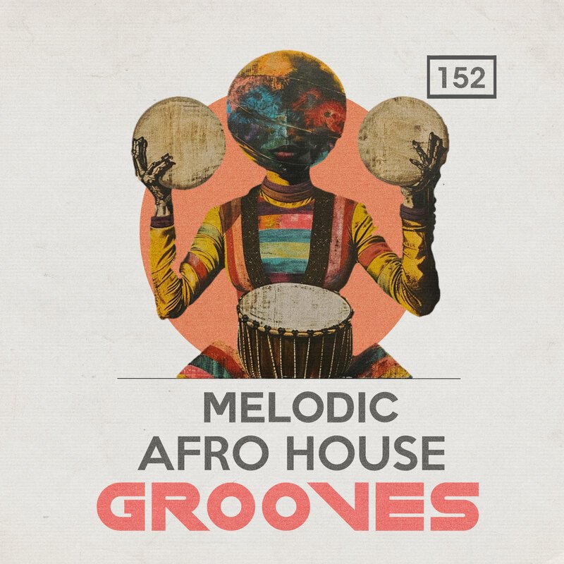 Melodic & Afro House Grooves - 1
