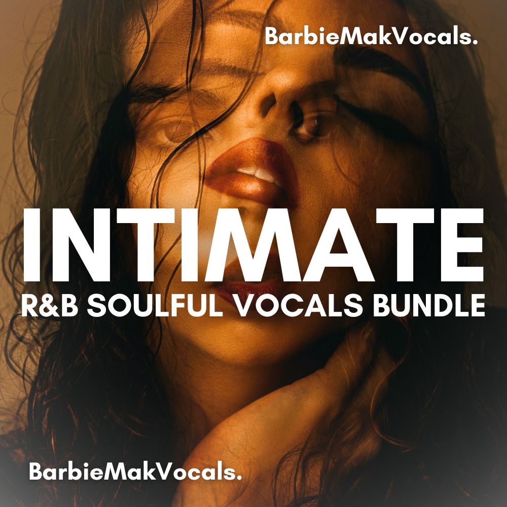 Intimate R&B Soulful Vocals Bundle by BarbieMakVocals