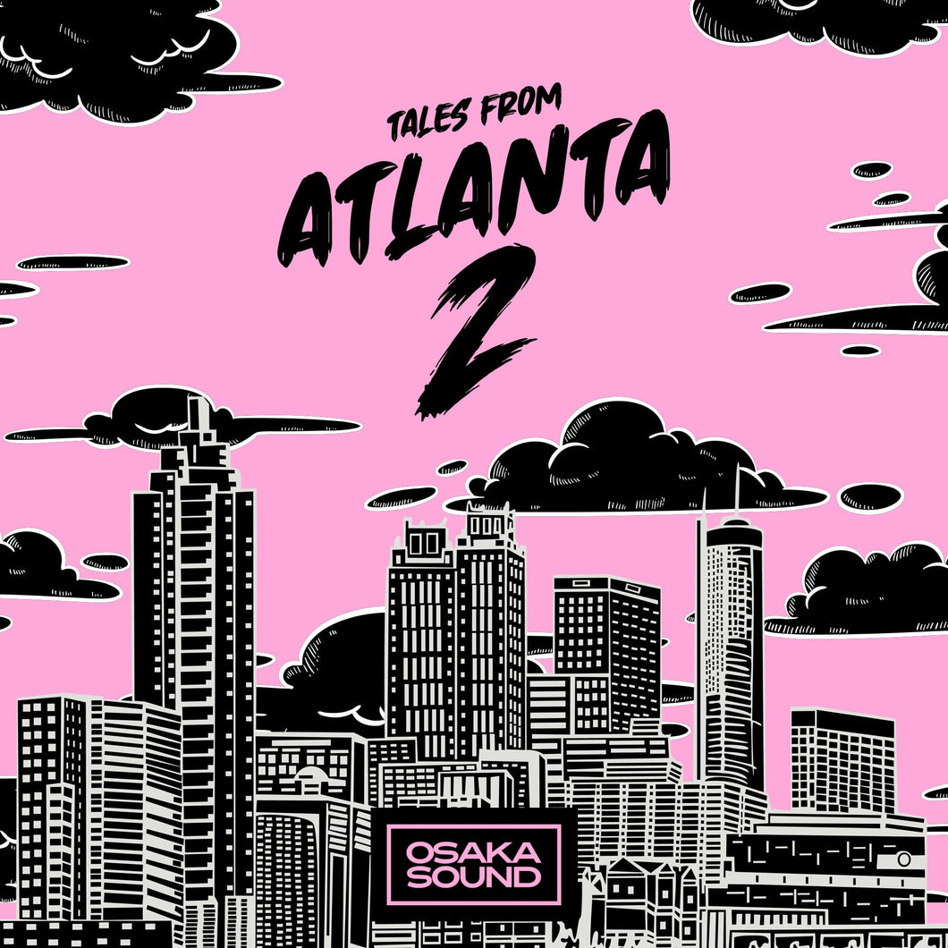 Tales From Atlanta 2 - Trap Hip Hop Sample Pack Osaka Sound