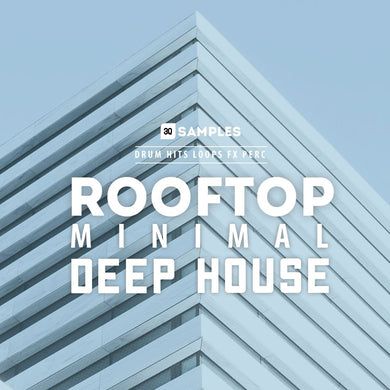Rooftop Minimal</br>Deep House Sample Pack 3q Samples