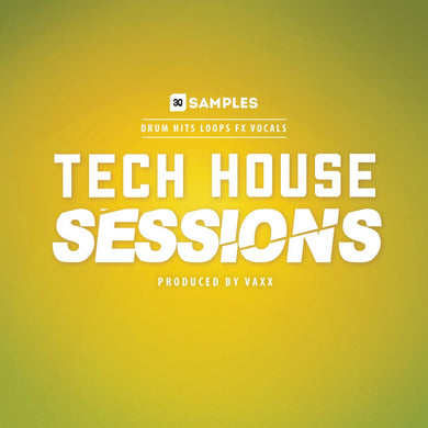 Tech House </br> Sessions Sample Pack 3q Samples