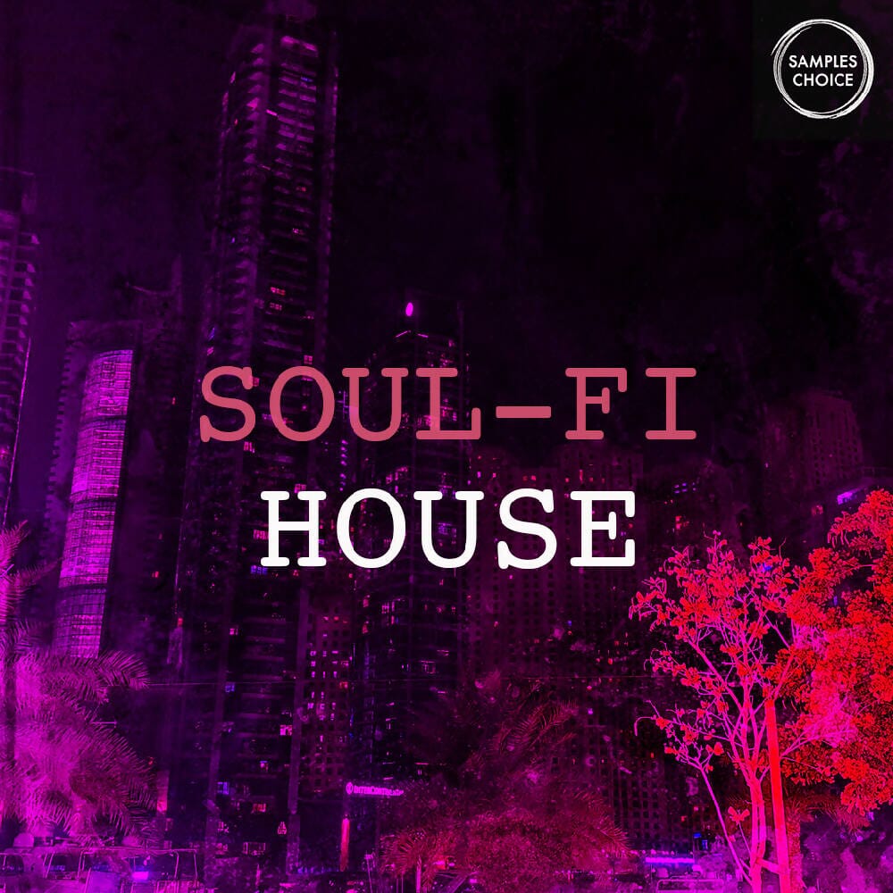 Soul-Fi House Sample Pack Samples Choice