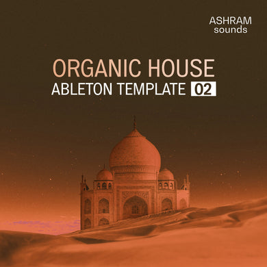 ASHRAM Sounds Organic House Downtempo Template 2 for Ableton Live Sample Pack Ashram Sounds