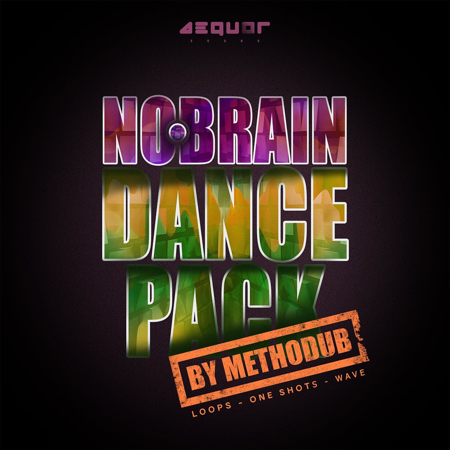 No Brain </br> Dance Pack Sample Pack Aequor Sound