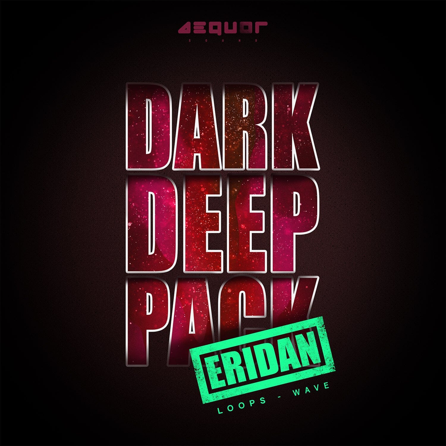 Eridan Dark Deep Pack Sample Pack Aequor Sound