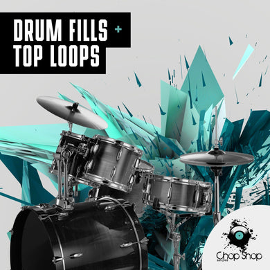 Drum Fills + Top </br> Loops Sample Pack Chop Shop Samples