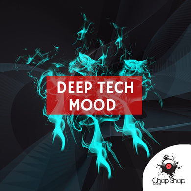 Deep Tech </br> Mood Sample Pack Chop Shop Samples