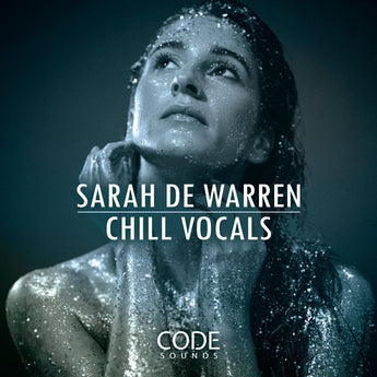 Sarah de Warren Chill Vocals (Vocal Phrases, Atmospheres, Spoken Word) Sample Pack Code Sounds