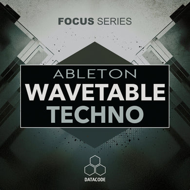 FOCUS: Ableton Wavetable Techno (Wavetable Preset) Sample Pack Datacode