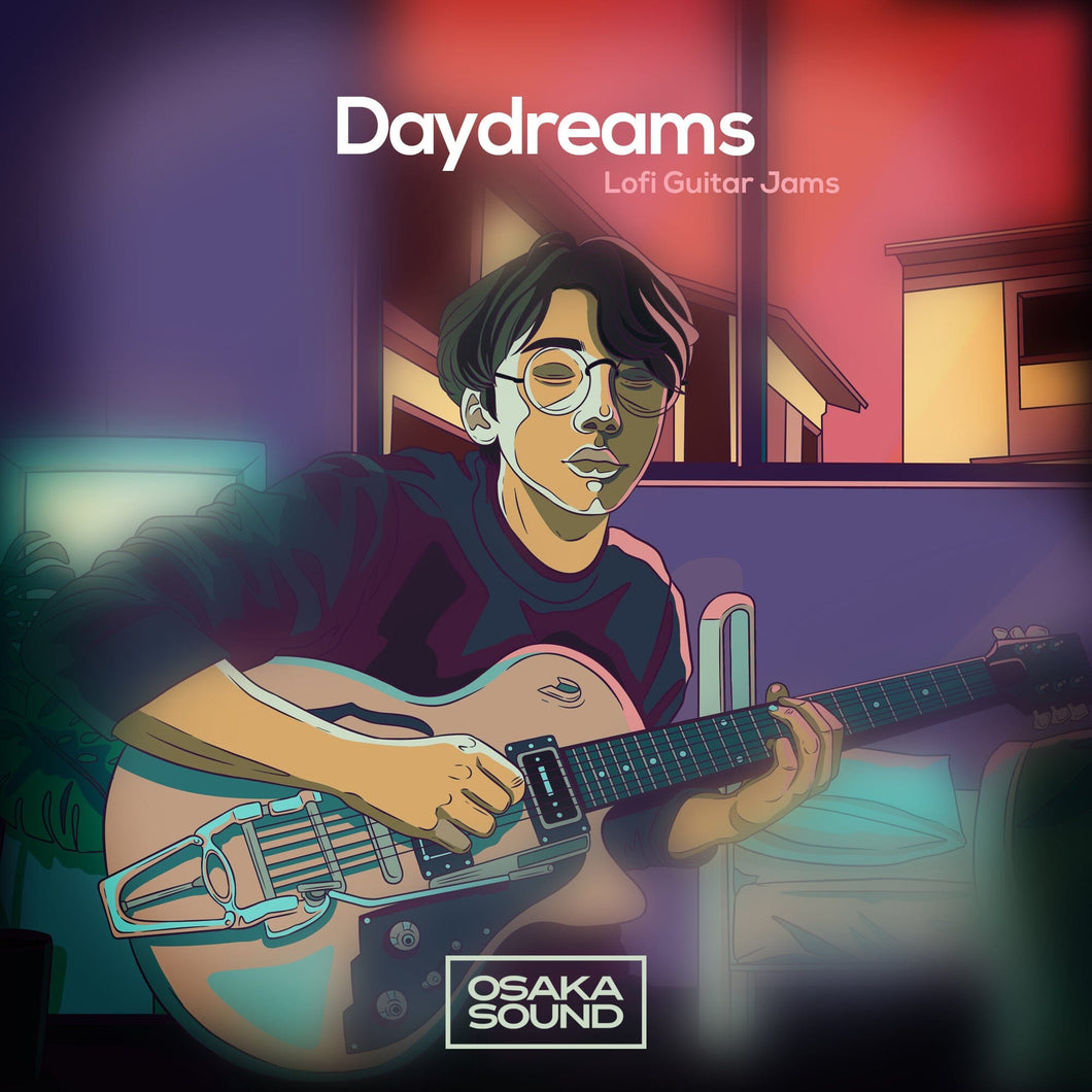 Daydreams <br> Lofi Guitar Jams Sample Pack Osaka Sound
