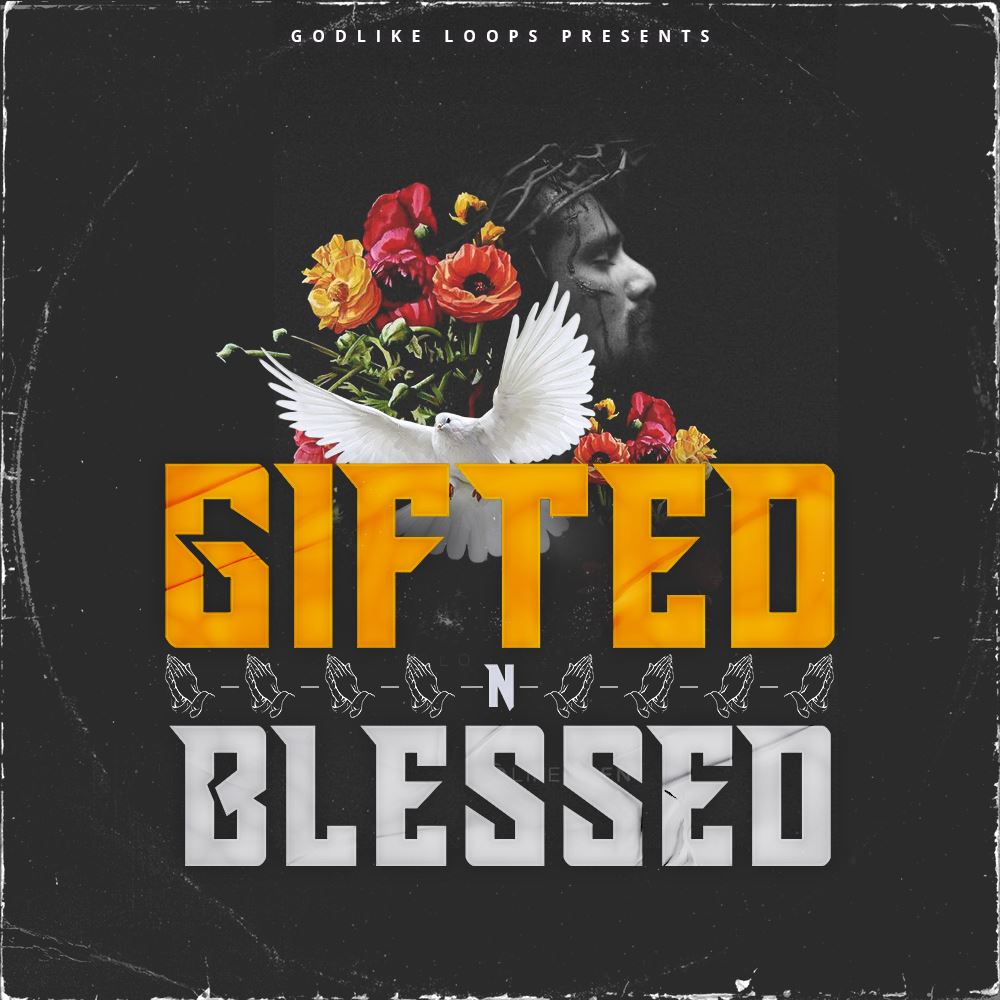 Gifted N Blesed <br> Trap Sounds Sample Pack Godlike Loops