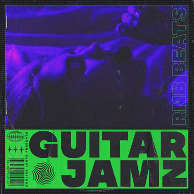 Guitar Jamz RnB Beats - trap hip-hop (Construction Kits - Audio Loops ) Sample Pack Godlike Loops