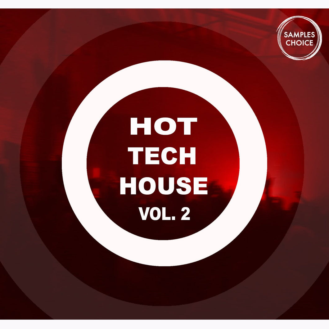 Hot Tech </br> House Volume 2 Sample Pack Samples Choice