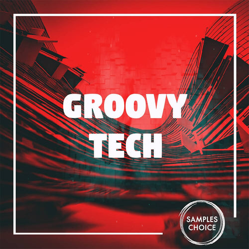 Groovy Tech - Tech House House (Loops & One Shots) Sample Pack Samples Choice