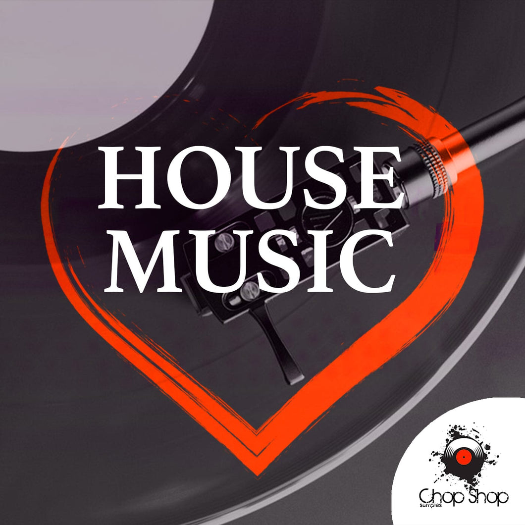 Love </br> House Music Sample Pack Chop Shop Samples