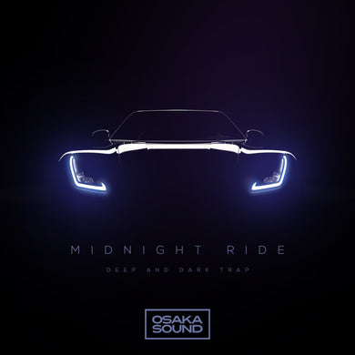 Midnight Ride </br> Deep and Dark Trap Sample Pack Osaka Sound