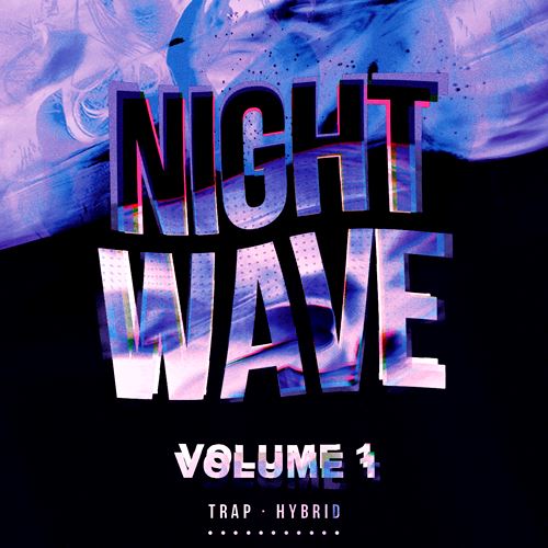 NIGHTWAVE </br> VoL.1 Sample Pack Traplife