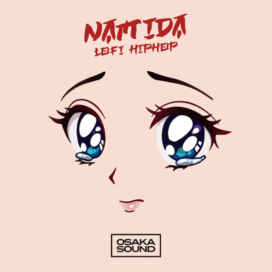 Namida <br> Lo Fi Hip Hop Sample Pack Osaka Sound