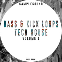 Bass & Kick Loops Tech House Vol 1 Sample Pack Samplesound