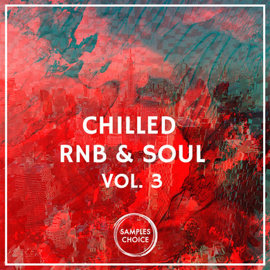 Chilled Rnb & Soul Vol 3 - Hip Hop (Loops & One Shot) Sample Pack Samples Choice
